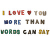Színes Rusztikális Betűk - I love you more than words can say.. (28)-0
