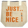 Just Be Nice - (4 vegyes dizájn)