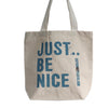 Just Be Nice - (4  különböző stílus)